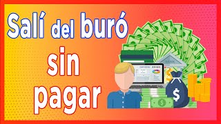 Buró de Crédito ¿Salir del buró SIN Pagar Consultar Gratis y Tips para mejorar tu historial [upl. by Hachmin738]