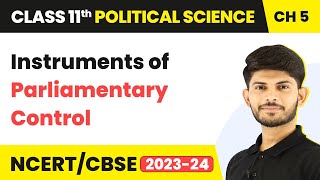 Class 11 Political Science Chapter 5  Instruments of Parliamentary Control Legislature [upl. by Campney476]