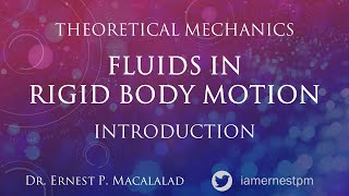 Fluids in Rigid Body Motion  Introduction [upl. by Ethelin]