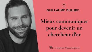 4 Guillaume Dulude  Mieux communiquer pour devenir un chercheur dor [upl. by Lula]