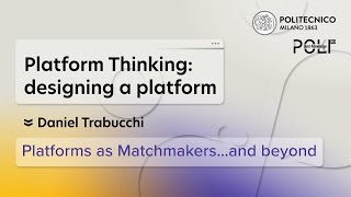 Platforms as Matchmakersand beyond Daniel Trabucchi [upl. by Nepets]