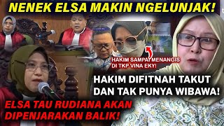 NENEK ELSA TAU RUDIANA AKAN DIPENJARAKAN BALIK❗HAKIM JADI SASARAN FITNAHNYA HAKIM TAKUT ❗ [upl. by Zetana745]