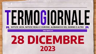 TermoGiornale 281223 [upl. by Enelad273]