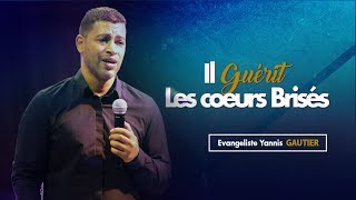 Il guérit les cœurs brisés  Evangéliste Yannis GAUTIER [upl. by Tabbatha92]