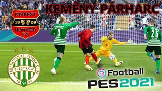 PES 2021  OTP Bank Liga  Kispest Honvéd  Ferencváros [upl. by Nickey]