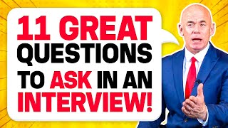 11 GREAT QUESTIONS to ask an INTERVIEWER The BEST QUESTIONS to ask in a JOB INTERVIEW [upl. by Phipps]