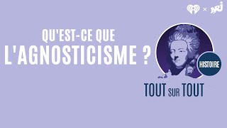 ℹ️ Questce que lagnosticisme  toutsurtoutHistoire podcast nrj [upl. by Meris471]