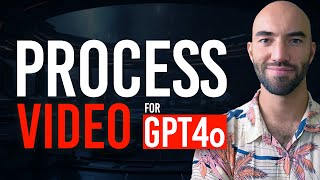 Processing Videos for GPT4o and Search [upl. by Reste482]