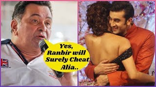 Rishi Kapoor Knows That Ranbir will Cheat Alia [upl. by Yemrej]