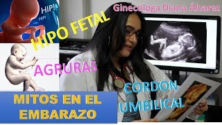 HIPO FETAL AGRURAS Y ACIDEZ EN EL EMBARAZO POR GINECOLOGA DIANA ALVAREZ [upl. by Ronald272]