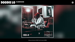 Doodie Lo  Clubhouse Audio [upl. by Anneirda]