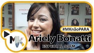 Ariely Bonatti  CD A Porta  Especial 93 FM  MKnãoPARA [upl. by Asserac]