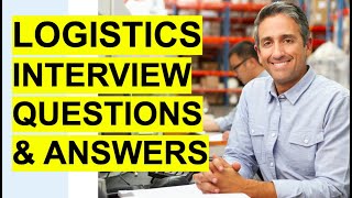 LOGISTICS Interview Questions amp Answers Logistics Coordinator  Logistics Manager Interview [upl. by Misty]