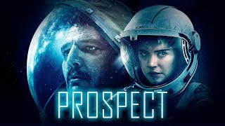 PROSPECT  UK Trailer  2019  SciFi  Pedro Pascal [upl. by Ahsitul]