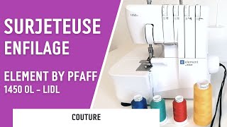 COUTURE  Enfilage surjeteuse Element by Pfaff 1450 OL de chez Lidl [upl. by Llyrehc636]