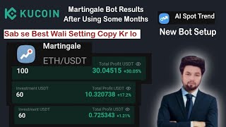 KuCoin Martingale Bot Result  Best Settings  AI Spot Trend Setup [upl. by Aihtiekal]