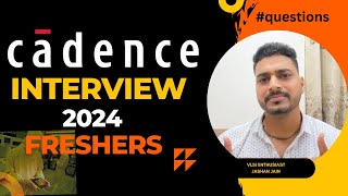 CADENCE INTERVIEW QUESTIONS 2024  Freshers  Intern  Analog Profile  IITs [upl. by Koziara]