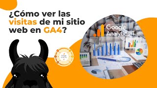 ¿Cómo ver las visitas de mi sitio web en GA4 [upl. by Lawan]