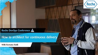 Roche DevOps Conference Keynote How to architect for continuous delivery [upl. by Ader]