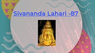 sivananda Lahari 87 [upl. by Adnaw]