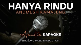 Hanya Rindu  Andmesh  Karaoke  Lirik  Instrumental [upl. by Sherill]