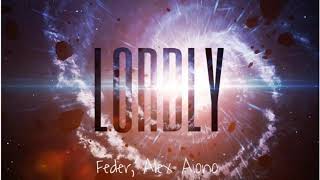 Lordly Instrumental Mix  Feder Alex Aiono Lordly Remix  关于抖音来的热门歌曲 「LZHOU STUDIO」 [upl. by Kobi773]