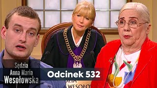 Sędzia Anna Maria Wesołowska odc 532 👩🏼‍⚖️ [upl. by Bithia]