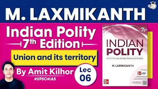 Complete Indian Polity  M Laxmikanth  Lec 6 Union and its territory  StudyIQ Polity Book [upl. by Bander]