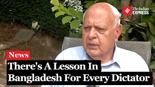 Farooq Abdullah on Bangladesh quotA Lesson for Every Dictatorquot  Bangladesh Protest [upl. by Howlond]