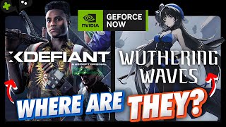 XDEFIANT Wuthering Waves Are they COMING  GeForce Now News Update [upl. by Liggett]