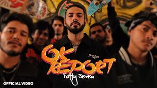 OK Report Official Video  Fotty Seven  Def Jam India [upl. by Ettenoitna]