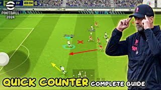 Quick Counter Playstyle Guide  Best Formation amp Game Plan Tips  eFootball 2024 Mobile [upl. by Miehar]