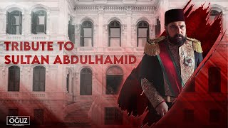 Tribute To Sultan Abdülhamid  Payitaht Abdülhamid [upl. by Eniamart]