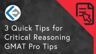 3 Quick Tips for Critical Reasoning  GMAT Pro Tips [upl. by Alyekahs]