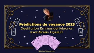 Prédictions de voyance Destitution dEmmanuel Macron en 2023 [upl. by Maiga]