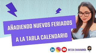 Agregando nuevos días feriados a la tabla calendario [upl. by Rogozen758]