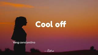 Yeng Constantino  Cool off lyrics [upl. by Undine]