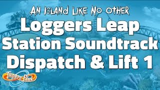 Thorpe Park  Loggers Leap Soundtrack Dispatch amp Lift 1 [upl. by Aron]