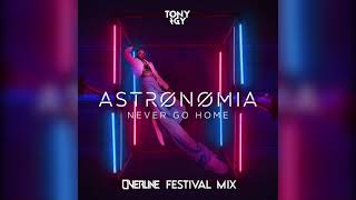 Tony Igy  Astronomia Never Go Home OverLine Festival Mix [upl. by Keller]