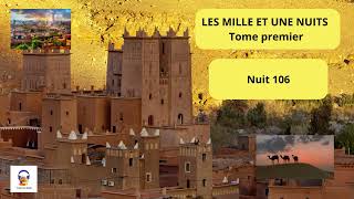 Les Mille et une Nuits  Tome Premier  Nuit 106  Livre Audio Gratuit [upl. by Linker206]