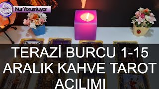 TERAZİ ♥️ YÜKSELEN ♥️ TERAZİ BURCU 115 ARALIK KAHVE TAROT AÇILIMI burçyorumları [upl. by Phebe]