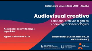 Diplomatura en Audiovisual Creativo Estéticas Archivos Digitales y Convergencia Tecnológica [upl. by Sofia120]