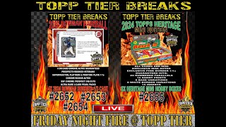 FRIDAY NIGHT FIRE  TOPP TIER  2024 BOWMAN 2652 2653 amp 2654  2024 TOPPS HERITAGE MINI 2655 [upl. by Notterb]