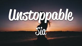 Sia  Unstoppable Lyrics [upl. by Uhn]