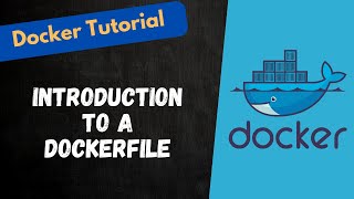 31 Introduction to a Dockerfile A Solution to build custom images  docker [upl. by Allenrac]