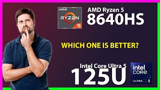 AMD Ryzen 5 8640HS vs INTEL Core Ultra 5 125U Technical Comparison [upl. by Eilah]