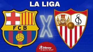 BARCELONA X SEVILLA AO VIVO  LA LIGA  RODADA 7  NARRAÇÃO [upl. by Yelrah974]