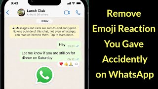 How to Remove Emoji Reaction which You Gave Accidently on WhatsApp [upl. by Mairhpe238]