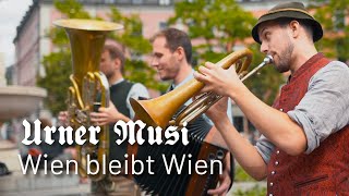 Urner Musi • Wien bleibt Wien [upl. by Isia]