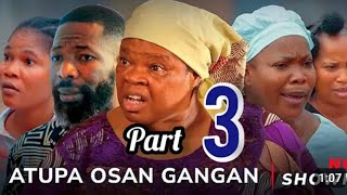 Atupa Osan GanGan Part 3  Yoruba Movie 2024 Drama Peju Ogunmola Dele Odunle Vicky Adeboye [upl. by Santoro]